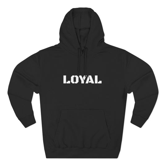 "Loyal" Hoodie — LOYAL Graphic Hoodie (Simple)